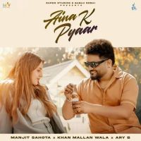 Aina K Pyaar Manjit Sahota mp3 song free download, Aina K Pyaar Manjit Sahota full album