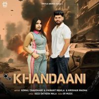 Khandaani Komal Chaudhary, Vikrant Mehla mp3 song free download, Khandaani Komal Chaudhary, Vikrant Mehla full album