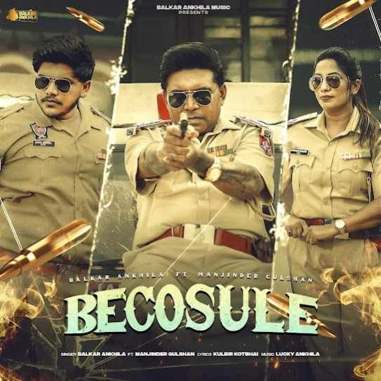 Becosule Balkar Ankhila mp3 song free download, Becosule Balkar Ankhila full album
