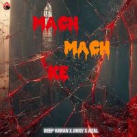 Mach Mach Ke Deep Karan mp3 song free download, Mach Mach Ke Deep Karan full album