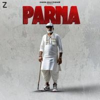 Parna Khasa Aala Chahar mp3 song free download, Parna Khasa Aala Chahar full album