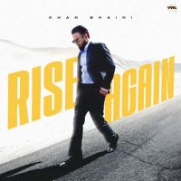 Rise Again Khan Bhaini mp3 song free download, Rise Again Khan Bhaini full album