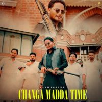 Changa Madda Time Alam Chatha mp3 song free download, Changa Madda Time Alam Chatha full album