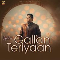 Gallan Teriyaan Ranjit Rana mp3 song free download, Gallan Teriyaan Ranjit Rana full album