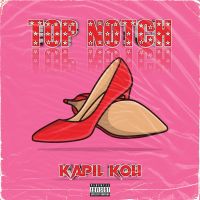 Top Notch Kapil Koli mp3 song free download, Top Notch Kapil Koli full album