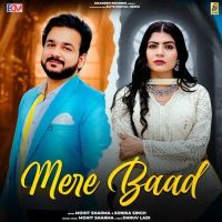 Mere Baad Mohit Sharma mp3 song free download, Mere Baad Mohit Sharma full album