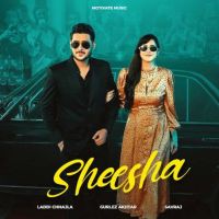 Sheesha Laddi Chhajla mp3 song free download, Sheesha Laddi Chhajla full album