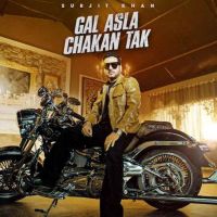 Gal Asla Chakan Tak Surjit Khan mp3 song free download, Gal Asla Chakan Tak Surjit Khan full album