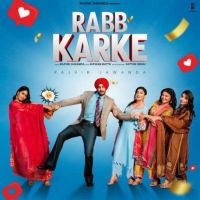 Rabb Karke Rajvir Jawanda mp3 song free download, Rabb Karke Rajvir Jawanda full album