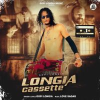 Longia Cassette By Gopi Longia full mp3 album downlad