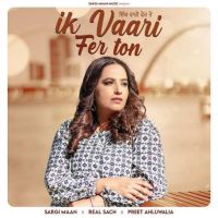 Ik Vaari Fer Ton Sargi Maan mp3 song free download, Ik Vaari Fer Ton Sargi Maan full album