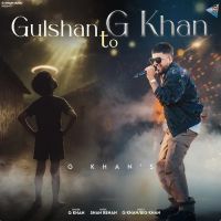 Gulshan To G Khan G Khan mp3 song free download, Gulshan To G Khan G Khan full album