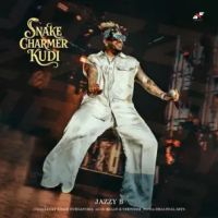 Snake Charmer Kudi Jazzy B mp3 song free download, Snake Charmer Kudi Jazzy B full album
