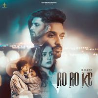Ro Ro Ke D Harp mp3 song free download, Ro Ro Ke D Harp full album
