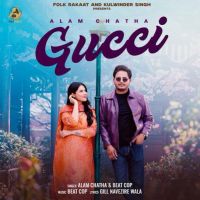 Gucci Alam Chatha mp3 song free download, Gucci Alam Chatha full album
