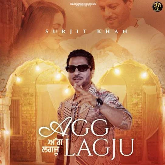 Agg Lagju Surjit Khan mp3 song free download, Agg Lagju Surjit Khan full album