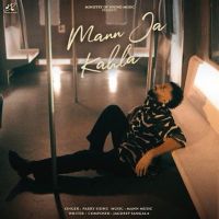 Mann Ja Kahla Parry Sidhu mp3 song free download, Mann Ja Kahla Parry Sidhu full album