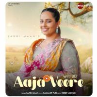 AAJA VEERE Sargi Maan mp3 song free download, AAJA VEERE Sargi Maan full album