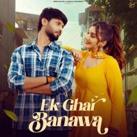 Ek Ghar Banawa Raj Mawar mp3 song free download, Ek Ghar Banawa Raj Mawar full album