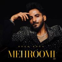 Mehroomi By Rooh Khan full mp3 album downlad