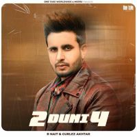 2 Duni 4 R. Nait mp3 song free download, 2 Duni 4 R. Nait full album