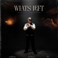 Whats Left Zaffar Chauhan mp3 song free download, Whats Left Zaffar Chauhan full album