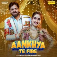 Aankhya Te Fire Renuka Panwar, Masoom Sharma mp3 song free download, Aankhya Te Fire Renuka Panwar, Masoom Sharma full album
