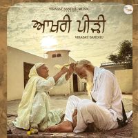 Aakhri Peerhi Virasat Sandhu mp3 song free download, Aakhri Peerhi Virasat Sandhu full album