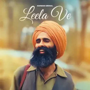 Leela Ve Kanwar Grewal mp3 song free download, Leela Ve Kanwar Grewal full album