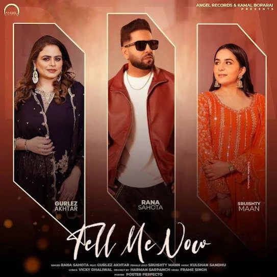 Tell Me Now,Gurlez Akhtar Rana Sahota mp3 song free download, Tell Me Now,Gurlez Akhtar Rana Sahota full album