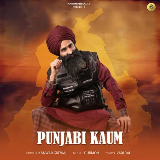 Punjabi Kaum Kanwar Grewal mp3 song free download, Punjabi Kaum Kanwar Grewal full album