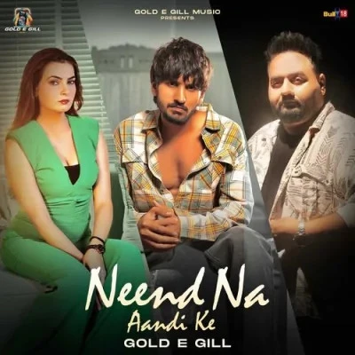 Neend Na Aandi Ke Gold E Gill mp3 song free download, Neend Na Aandi Ke Gold E Gill full album
