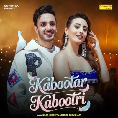 Kabootar Kabootri Diler Kharkiya, Komal Chaudhary mp3 song free download, Kabootar Kabootri Diler Kharkiya, Komal Chaudhary full album