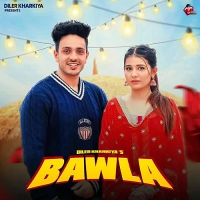 Bawla Diler Kharkiya, Swara Verma mp3 song free download, Bawla Diler Kharkiya, Swara Verma full album