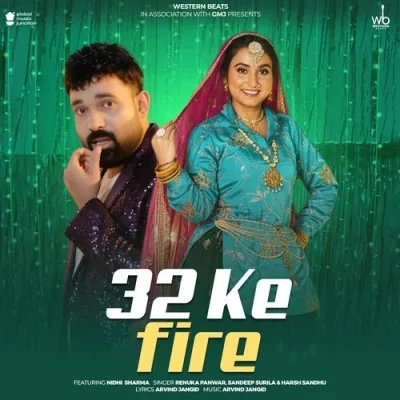 32 Ke Fire Renuka Panwar, Sandeep Surila mp3 song free download, 32 Ke Fire Renuka Panwar, Sandeep Surila full album