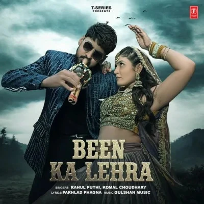 Been Ka Lehra Rahul Puthi, Komal Chaudhary mp3 song free download, Been Ka Lehra Rahul Puthi, Komal Chaudhary full album
