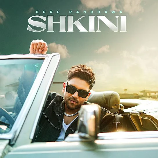 SHKINI Guru Randhawa mp3 song free download, SHKINI Guru Randhawa full album