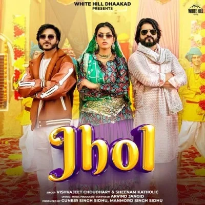 Jhol Vishvajeet Choudhary, Sheenam Katholic mp3 song free download, Jhol Vishvajeet Choudhary, Sheenam Katholic full album