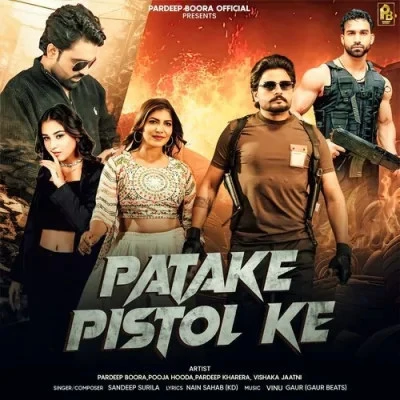 Patake Pistol Ke Sandeep Surila mp3 song free download, Patake Pistol Ke Sandeep Surila full album