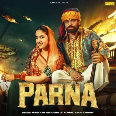 Parna Masoom Sharma, Komal Chaudhary mp3 song free download, Parna Masoom Sharma, Komal Chaudhary full album