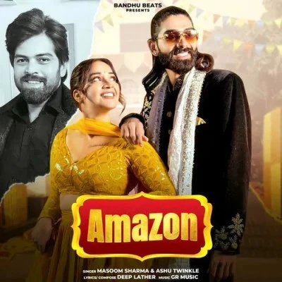 Amazon Masoom Sharma, Ashu Twinkle mp3 song free download, Amazon Masoom Sharma, Ashu Twinkle full album