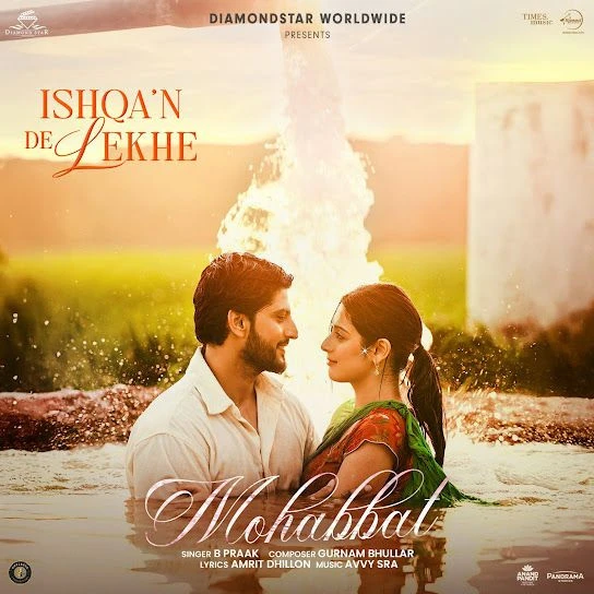 Mohabbat (Ishqan De Lekhe) B Praak mp3 song free download, Mohabbat (Ishqan De Lekhe) B Praak full album