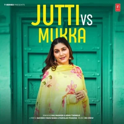 Jutti Vs Mukka Raj Mawer, Ashu Twinkle mp3 song free download, Jutti Vs Mukka Raj Mawer, Ashu Twinkle full album