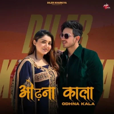 Odhna Kala Diler Kharkiya mp3 song free download, Odhna Kala Diler Kharkiya full album