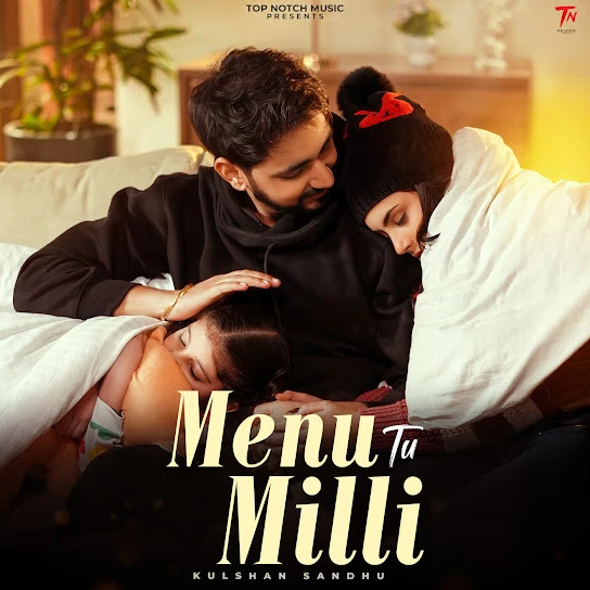 Menu Tu Milli Kulshan Sandhu mp3 song free download, Menu Tu Milli Kulshan Sandhu full album