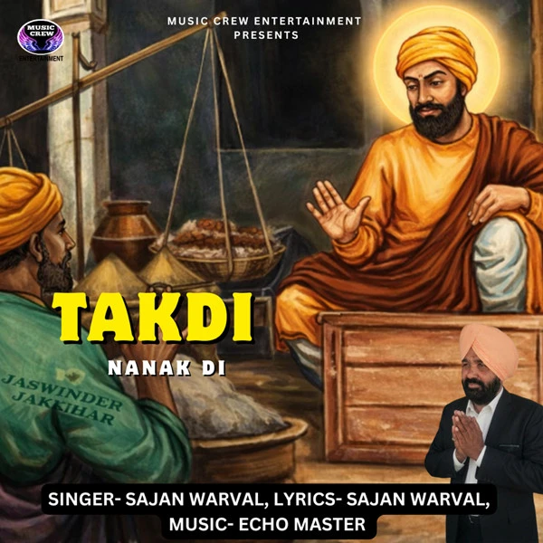 Takdi Nanak Di Sajan Warval mp3 song free download, Takdi Nanak Di Sajan Warval full album