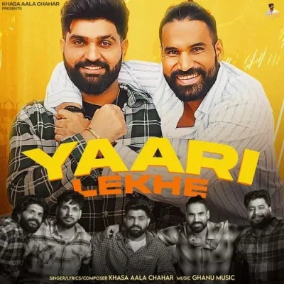 Yaari Lekhe Khasa Aala Chahar mp3 song free download, Yaari Lekhe Khasa Aala Chahar full album