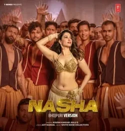 Nasha Bhojpuri Version Khushi Kakkar, Golu D mp3 song free download, Nasha Bhojpuri Version Khushi Kakkar, Golu D full album