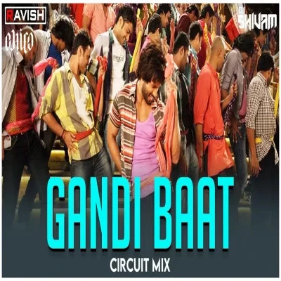 Gandi Baat Circuit Mix Mika Singh, DJ Ravish mp3 song free download, Gandi Baat Circuit Mix Mika Singh, DJ Ravish full album