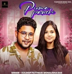Prema Panchi Kuldeep Pattnaik, Monalisha Das mp3 song free download, Prema Panchi Kuldeep Pattnaik, Monalisha Das full album